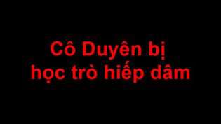 co-duyen-bi-hoc-tro-hiep-dam