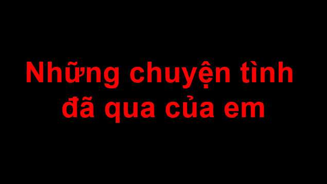 nhung-chuyen-tinh-da-qua-cua-em-truyen-sex