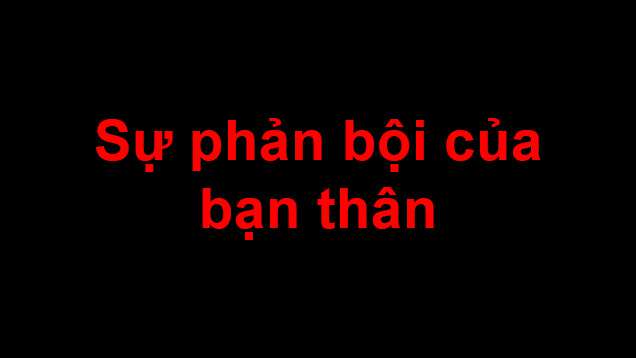 su-phan-boi-cua-ban-than