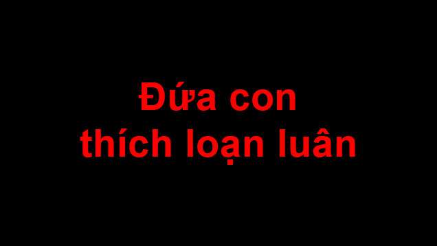 truyen-sex-dua-con-thich-loan-luan