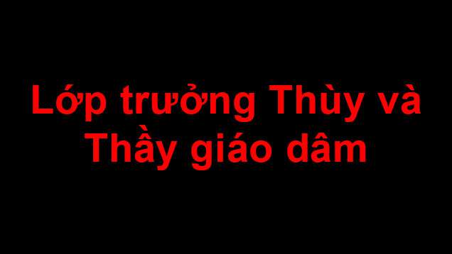 truyen-sex-lop-truong-thuy-va-thay-giao-dam