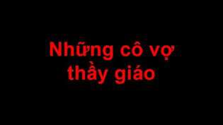 truyen-sex-nhung-co-vo-cua-thay-giao