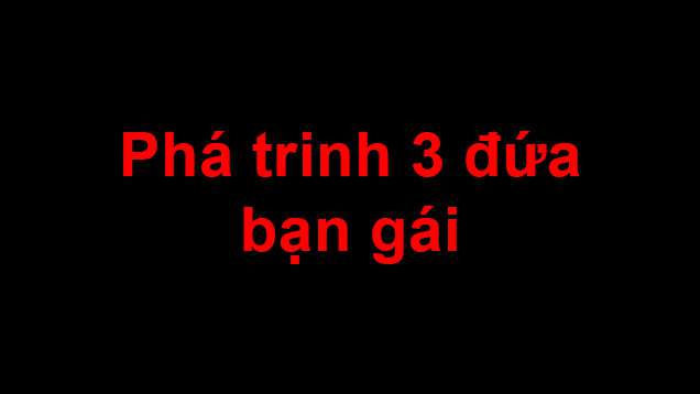 truyen-sex-pha-trinh-3-dua-ban-gai